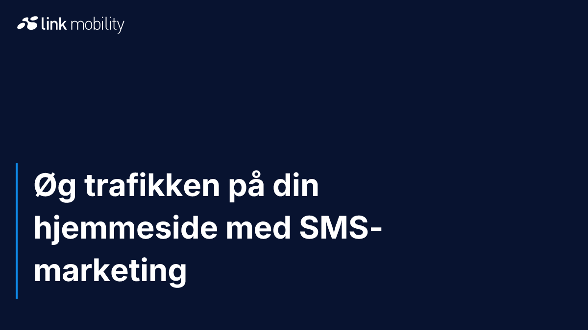 Øg trafikken på din hjemmeside med SMS-marketing