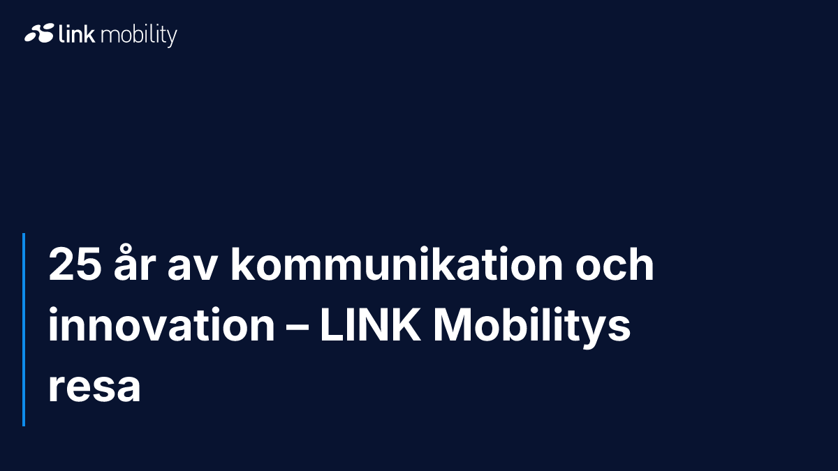 25 år av kommunikation och innovation – LINK Mobilitys resa