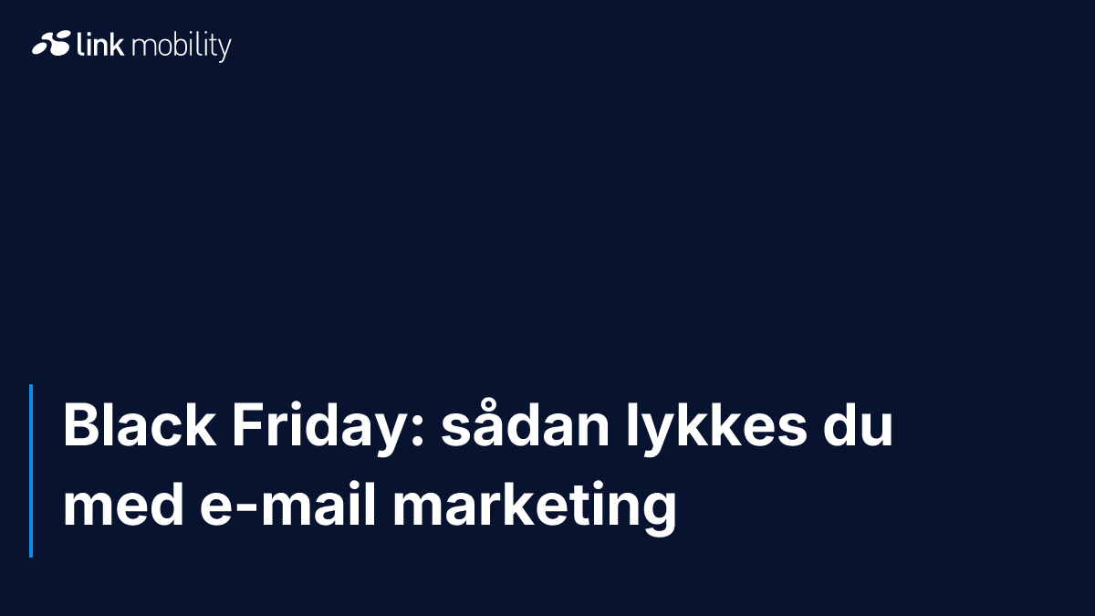 Black Friday: sådan lykkes du med e-mail marketing
