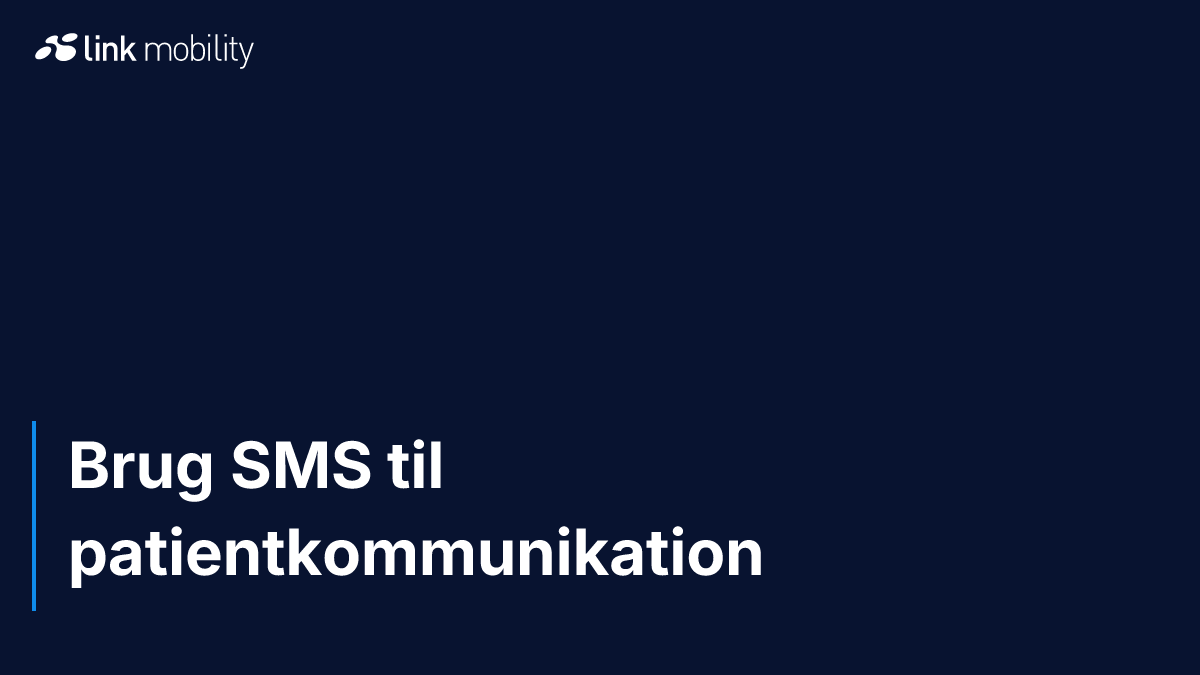 Brug SMS til patientkommunikation