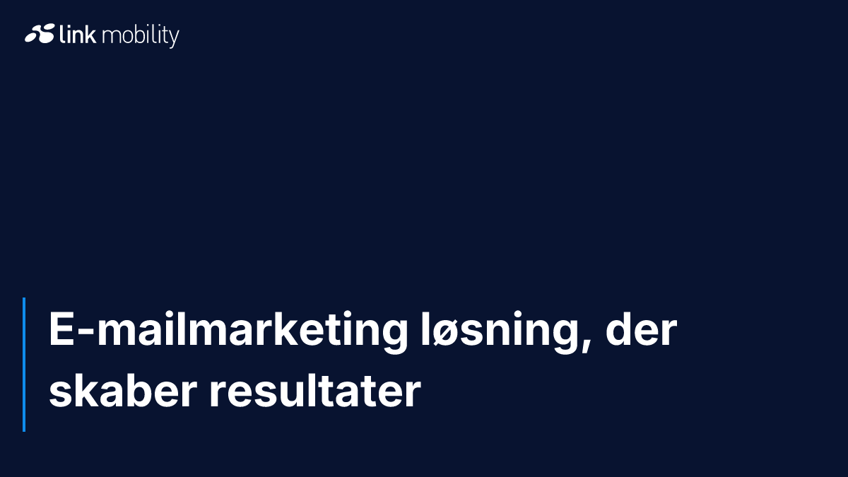 E-mailmarketing løsning, der skaber resultater