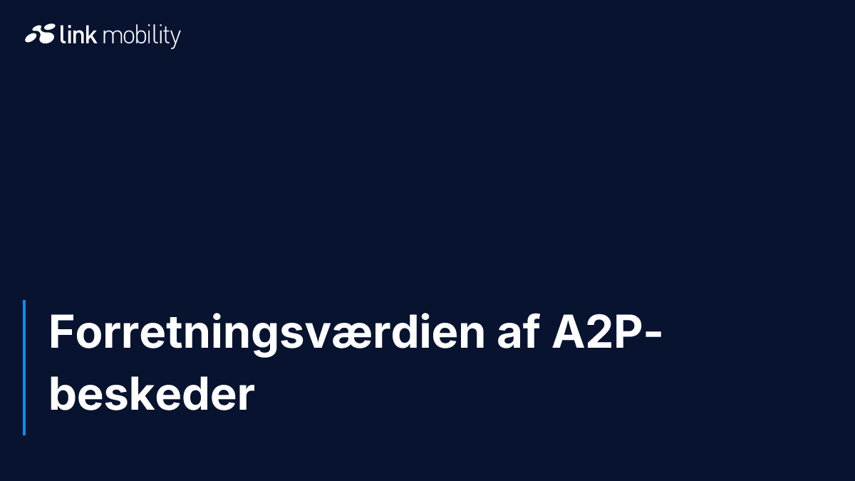Forretningsværdien af A2P-beskeder