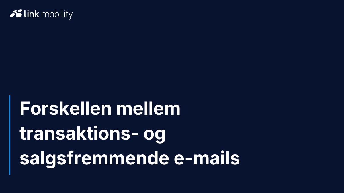 Forskellen mellem transaktions- og salgsfremmende e-mails