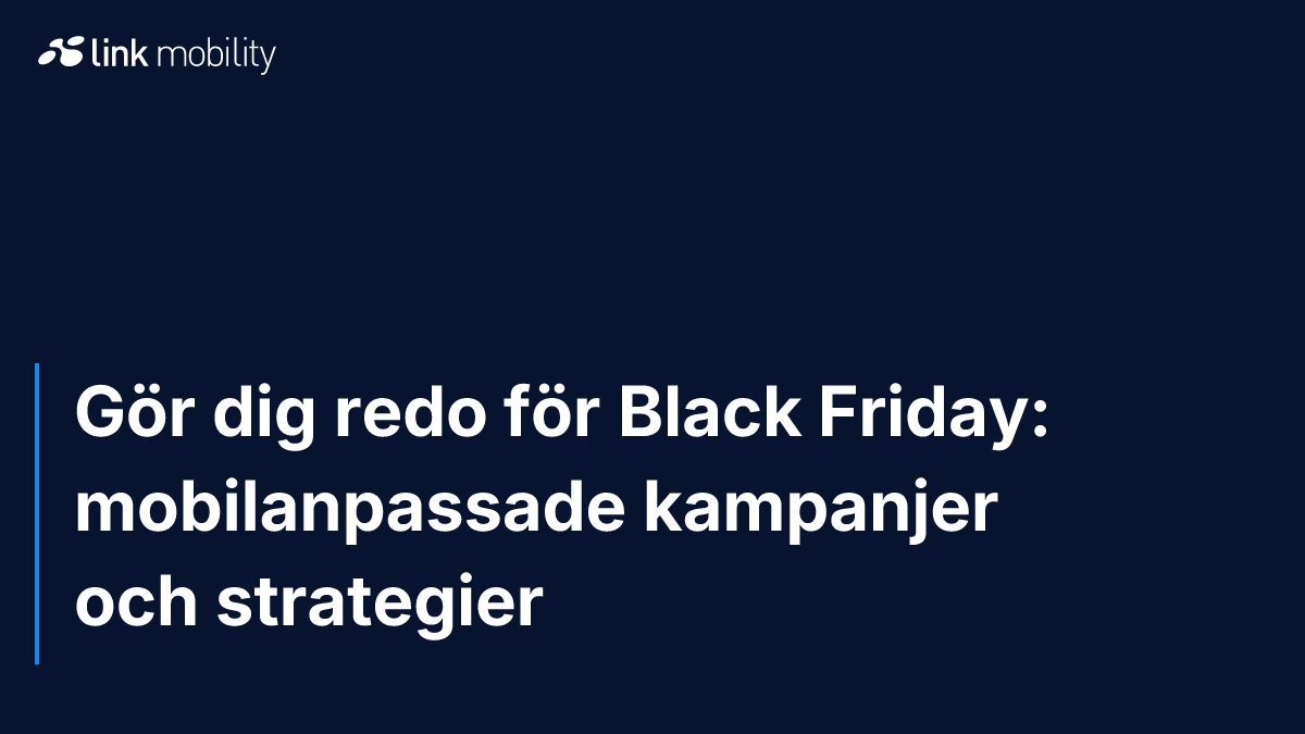 Gör dig redo för Black Friday: mobilanpassade kampanjer och strategier