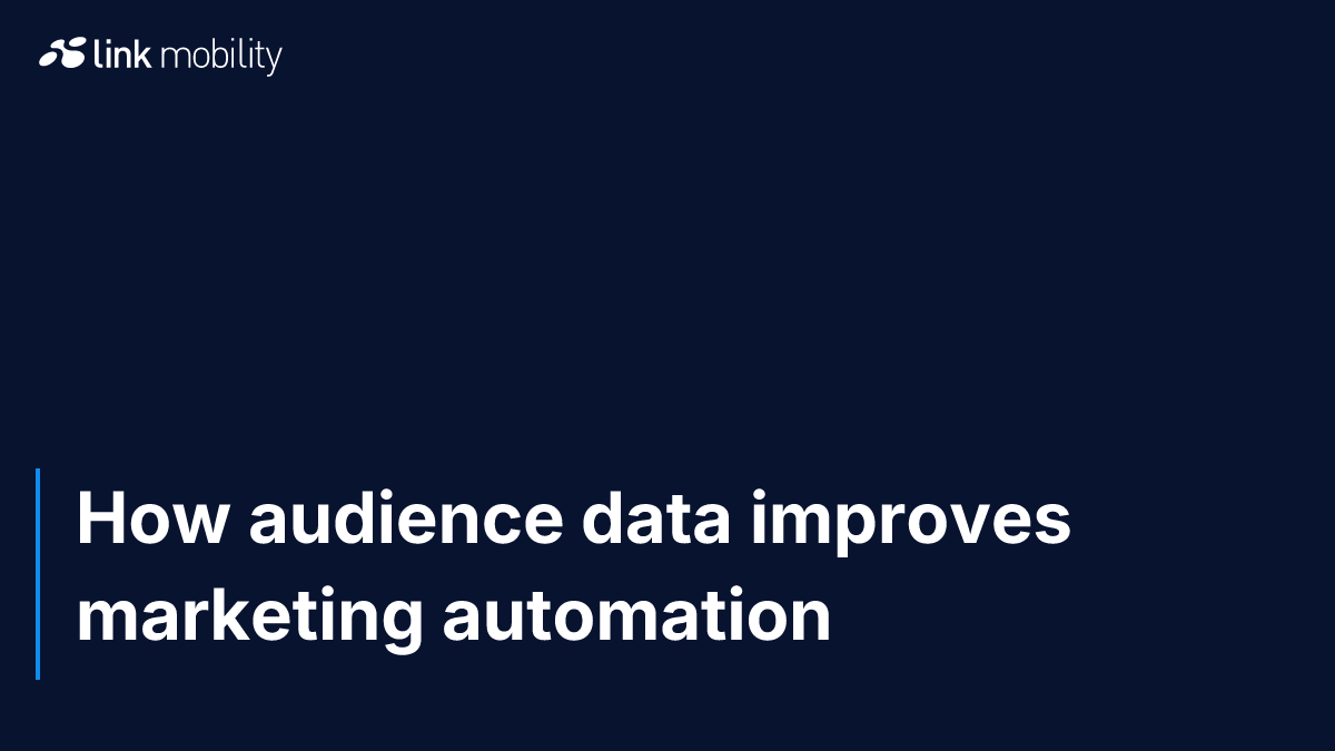 How audience data improves marketing automation