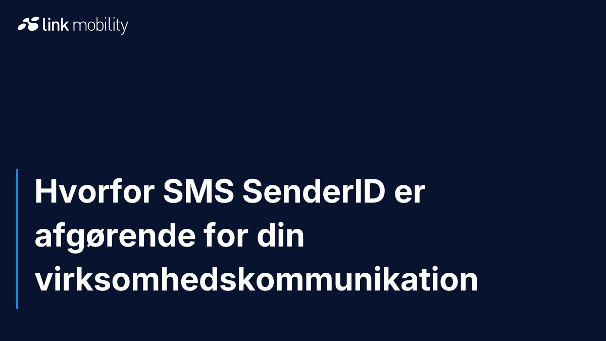 Hvorfor SMS SenderID er afgørende for din virksomhedskommunikation