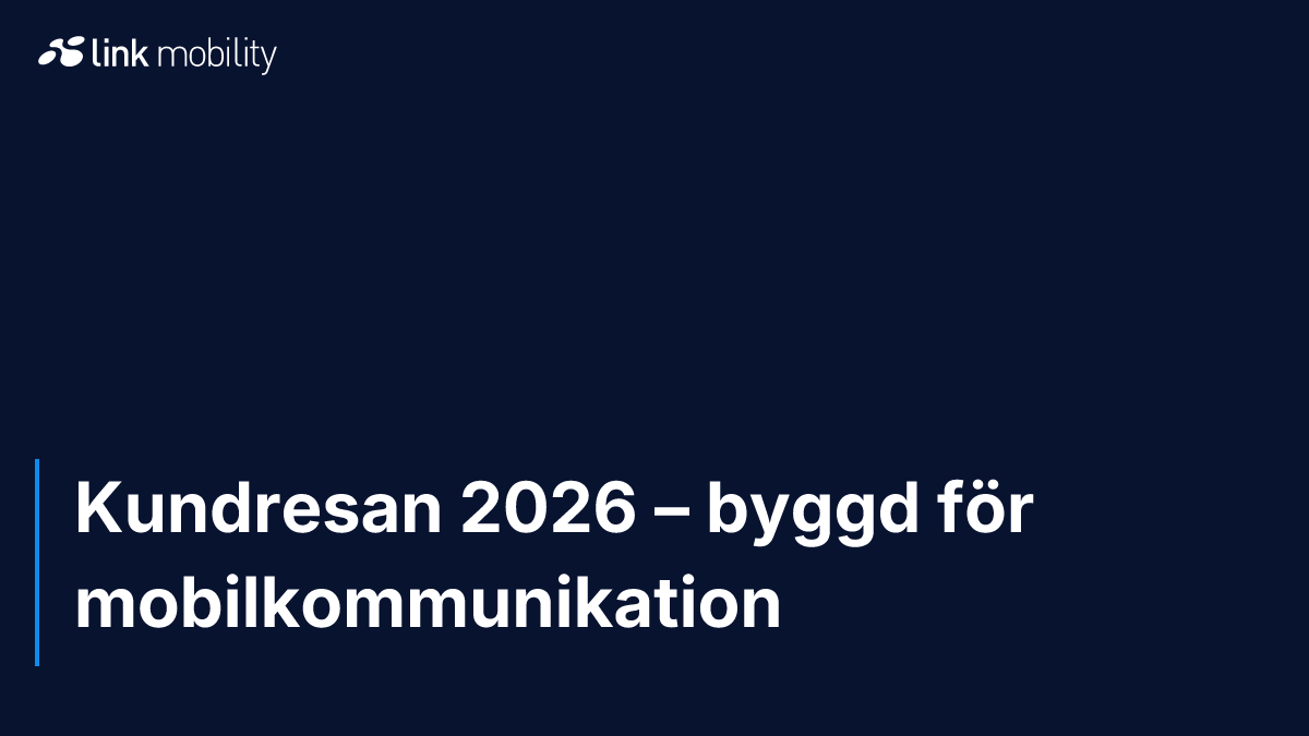Kundresan 2026 – byggd för mobilkommunikation
