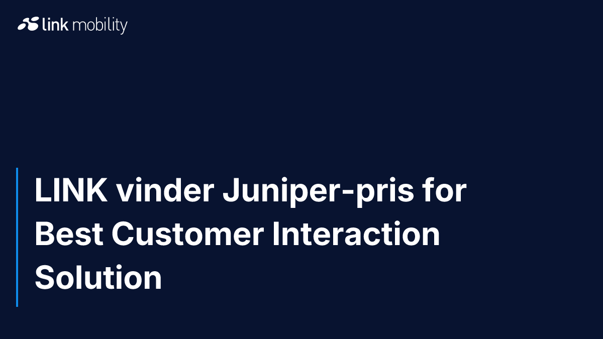 LINK vinder Juniper-pris for Best Customer Interaction Solution