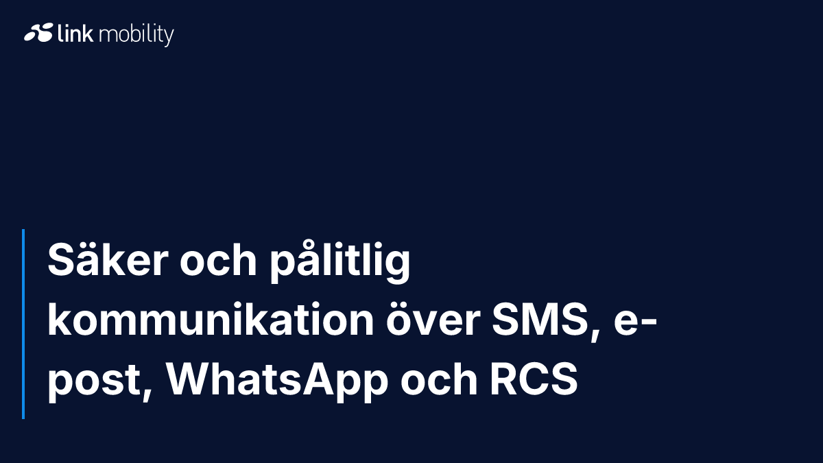 Säker och pålitlig kommunikation över SMS, e-post, WhatsApp och RCS