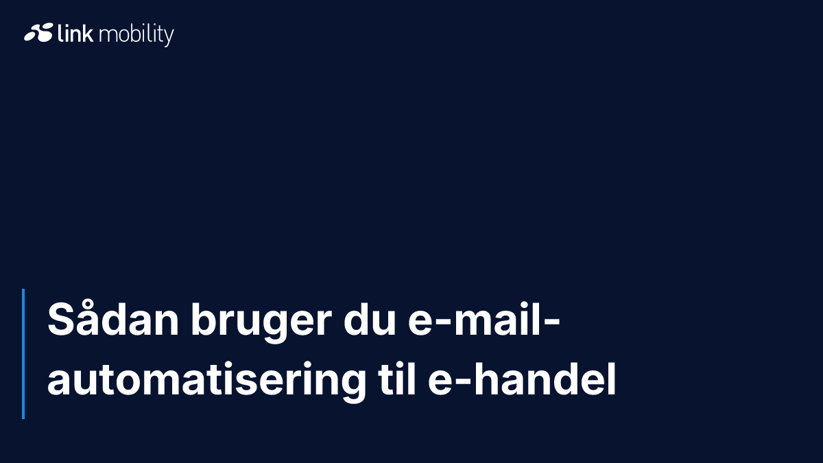 Sådan bruger du e-mail-automatisering til e-handel
