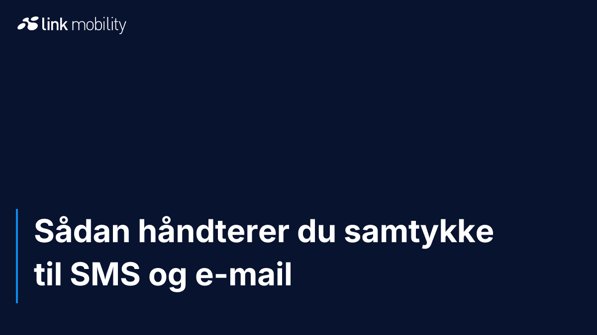 Sådan håndterer du samtykke til SMS og e-mail