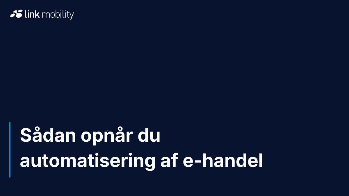 Sådan opnår du automatisering af e-handel