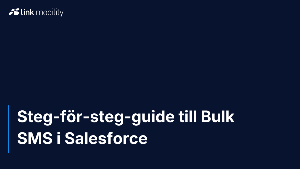 Steg-för-steg-guide till Bulk SMS i Salesforce