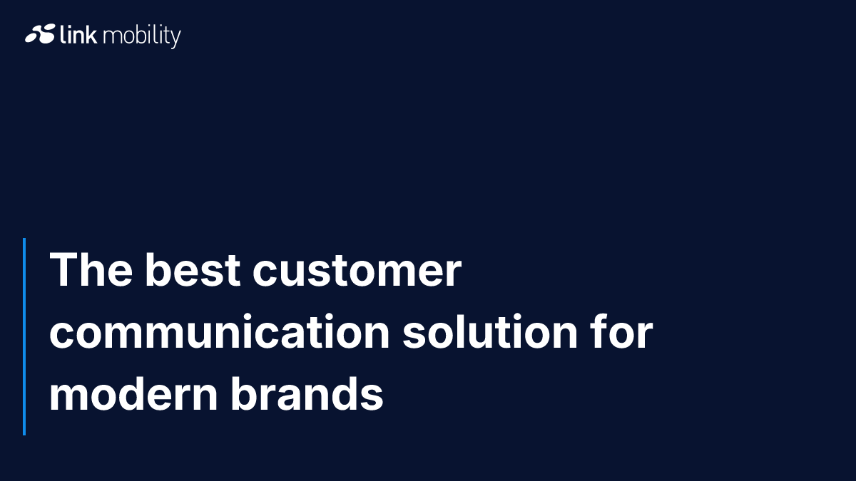 The best customer communication solution for modern brands