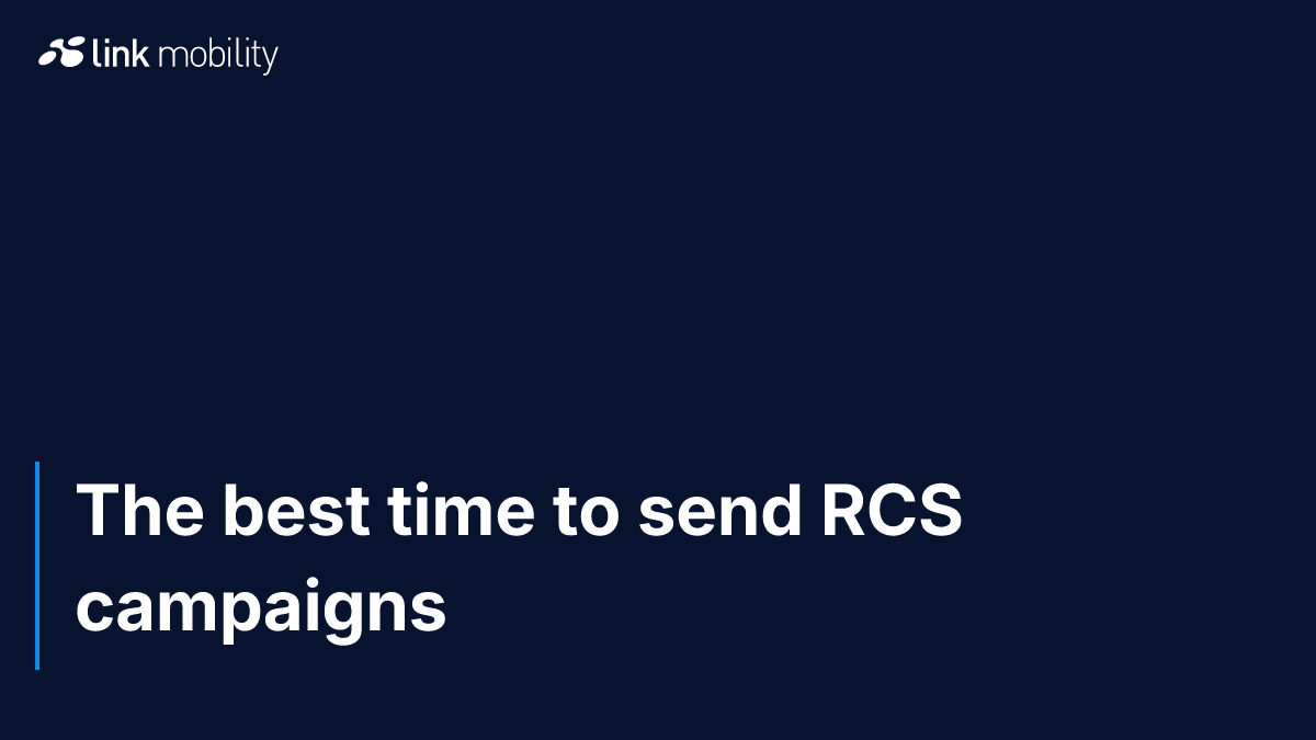 The best time to send RCS campaigns