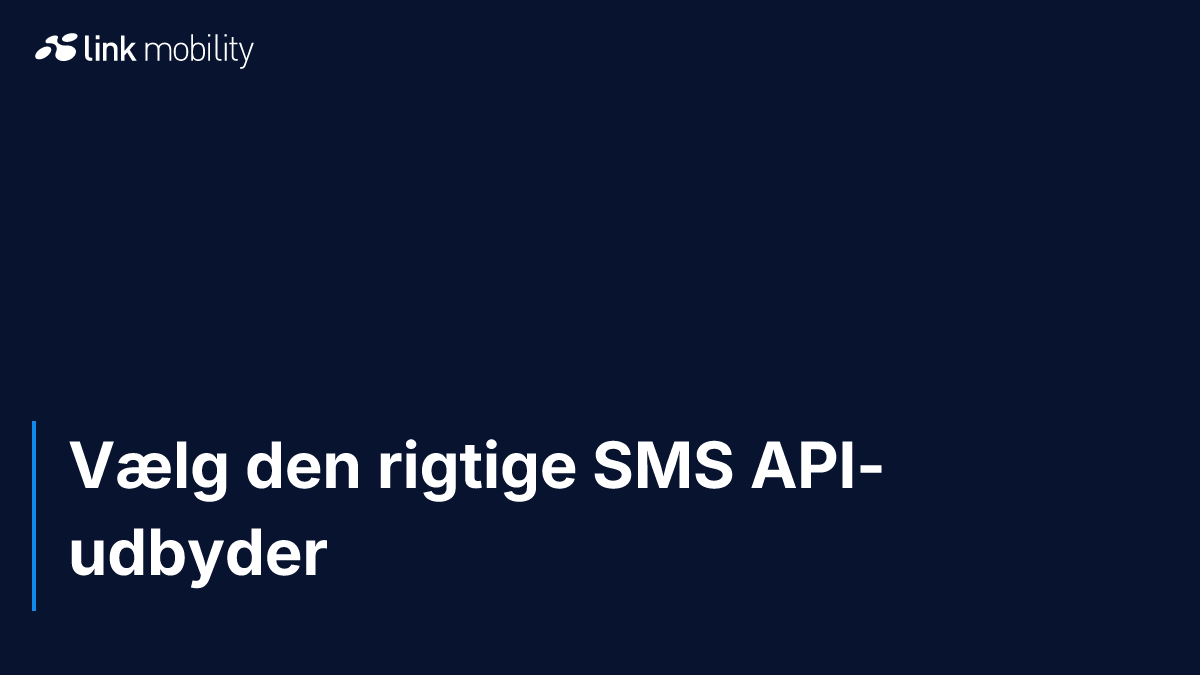 Vælg den rigtige SMS API-udbyder