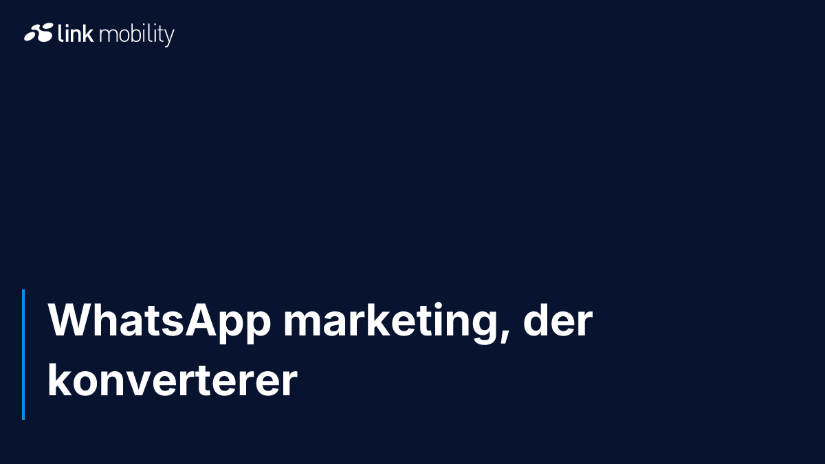 WhatsApp marketing, der konverterer