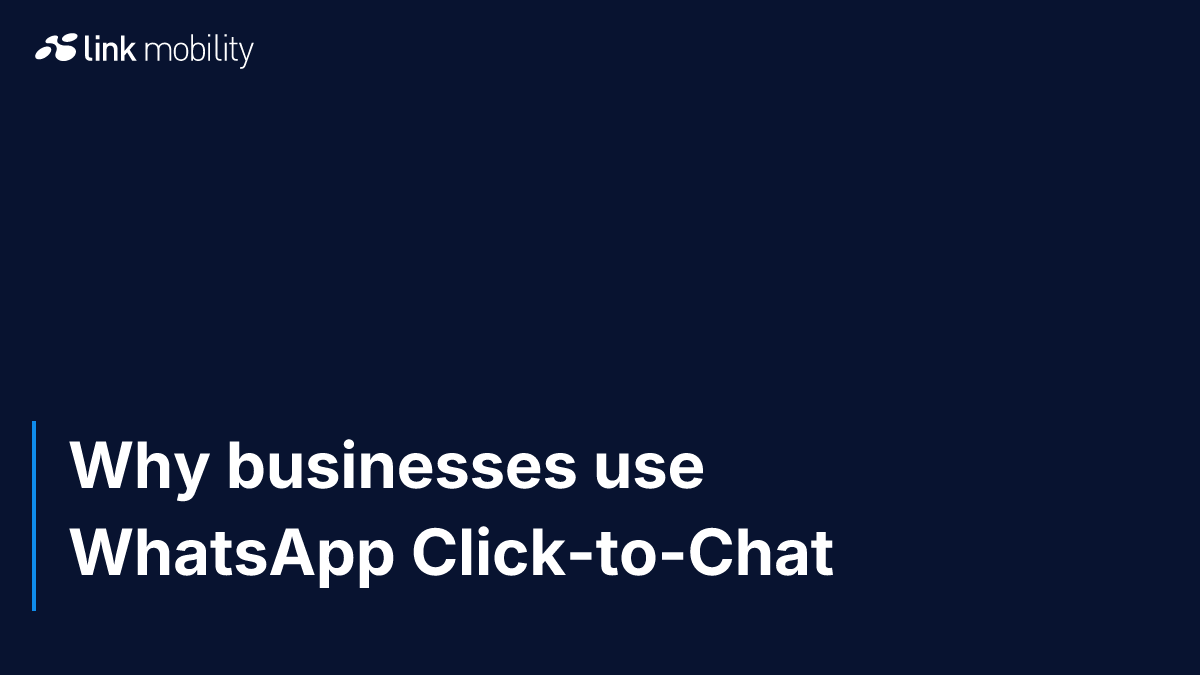 Why businesses use WhatsApp Click-to-Chat