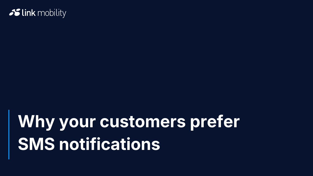 Why your customers prefer SMS notifications
