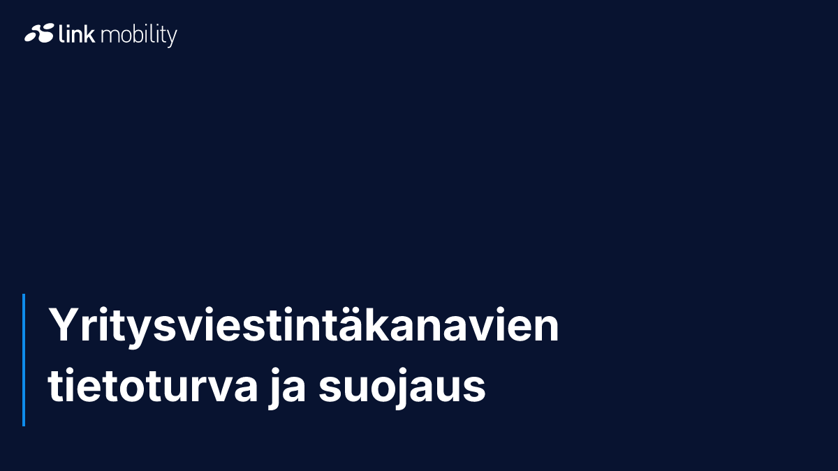 Yritysviestintäkanavien tietoturva ja suojaus
