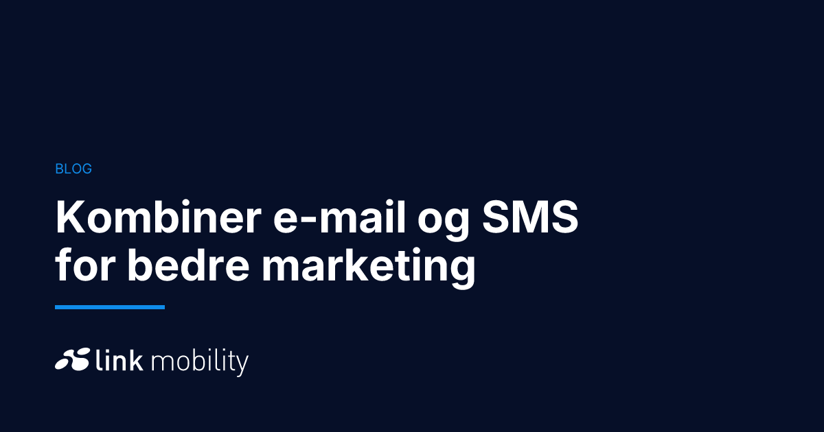 Kombiner e-mail og SMS for bedre marketing