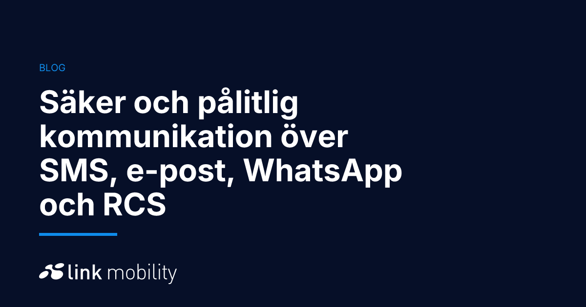 Säker och pålitlig kommunikation över SMS, e-post, WhatsApp och RCS